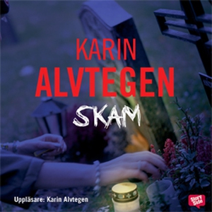 Skam (ljudbok) av Karin Alvtegen