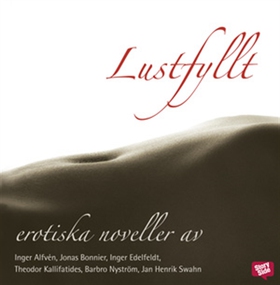 Lustfyllt (ljudbok) av Jan Henrik Swahn, Theodo