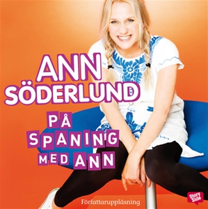 På spaning med Ann (ljudbok) av Ann Söderlund