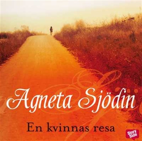 En kvinnas resa (ljudbok) av Agneta Sjödin