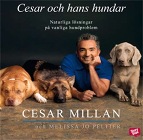 Cesar och hans hundar (ljudbok) av Cesar Millan