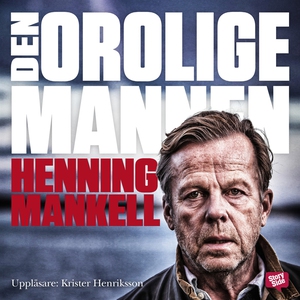 Den orolige mannen (ljudbok) av Henning Mankell