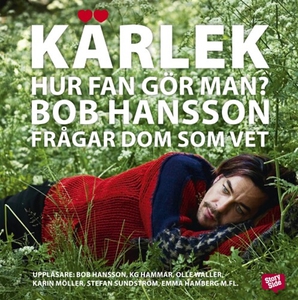Kärlek - hur fan gör man (ljudbok) av Bob Hanss