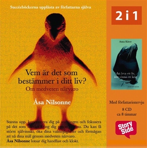 Vem är det som bestämmer i ditt liv?/Att leva e