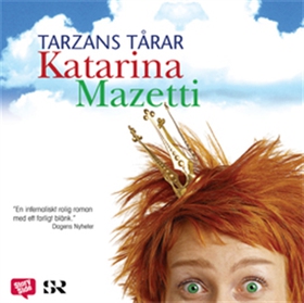 Tarzans tårar (ljudbok) av Katarina Mazetti