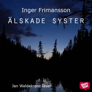 Älskade syster (ljudbok) av Inger Frimansson