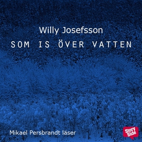 Som is över vatten (ljudbok) av Willy Josefsson