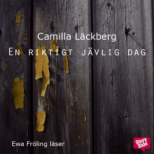 En riktigt jävlig dag (ljudbok) av Camilla Läck