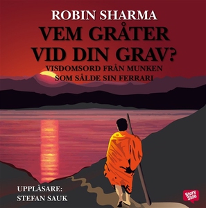 Vem gråter vid din grav? (ljudbok) av Robin Sha