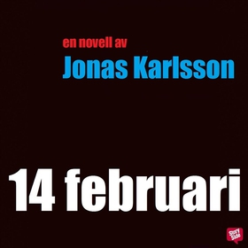 14:e februari (ljudbok) av Jonas Karlsson