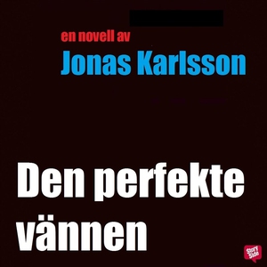 Den perfekte vännen (novell) (ljudbok) av Jonas