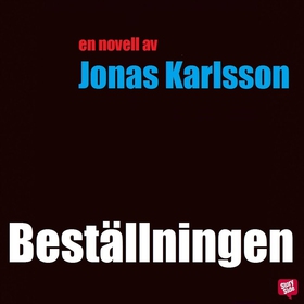 Beställningen (ljudbok) av Jonas Karlsson
