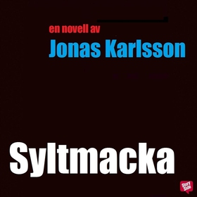 Syltmacka (ljudbok) av Jonas Karlsson