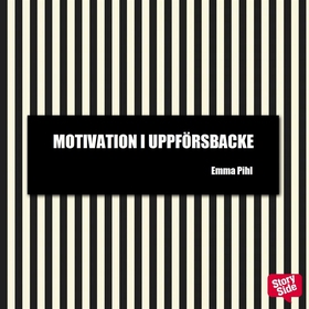 Motivation i uppförsbacke (ljudbok) av Emma Pih