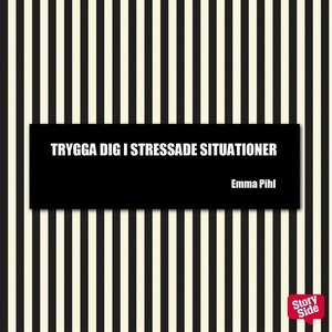 Trygga dig i stressade situationer (ljudbok) av