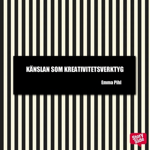 Känslan som kreativitetsverktyg (ljudbok) av Em