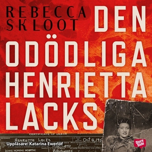 Den odödliga Henrietta Lacks (ljudbok) av Rebec
