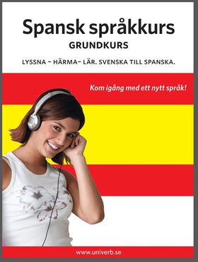 Spansk språkkurs grundkurs (ljudbok) av  Univer