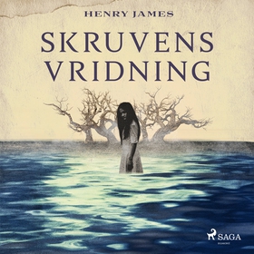 Skruvens vridning (ljudbok) av Henry James