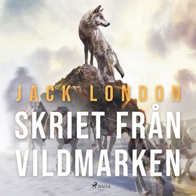 Skriet från vildmarken (ljudbok) av Jack London