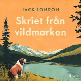 Skriet från vildmarken (ljudbok) av Jack London