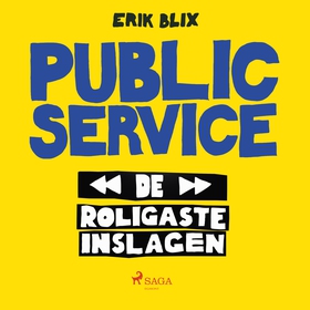 Public Service - de roligaste inslagen (ljudbok