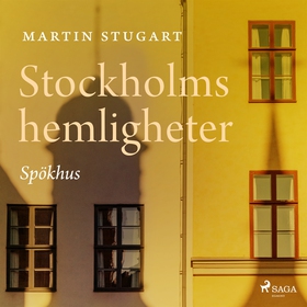 Stockholms hemligheter - Spökhus (ljudbok) av M