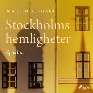 Stockholms hemligheter: Spökhus (ljudbok) av Ma