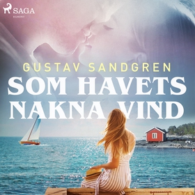 Som havets nakna vind (ljudbok) av Gustav Sandg