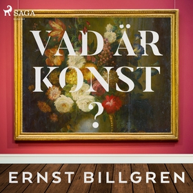 Vad är konst? (ljudbok) av Ernst Billgren
