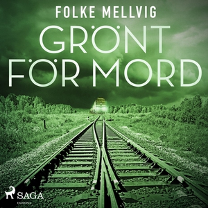 Grönt för mord (ljudbok) av Folke Mellvig
