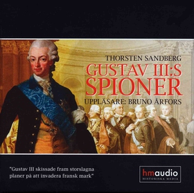 Gustav III:s spioner : historien om när Sverige