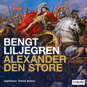 Alexander den store (ljudbok) av Bengt Liljegre