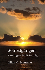 Solnedgången kan ingen ta ifrån mig (ljudbok) a