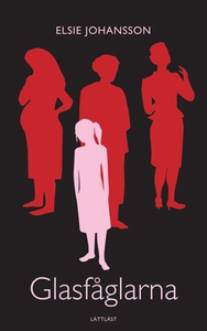 Glasfåglarna / Lättläst (ljudbok) av Elsie Joha
