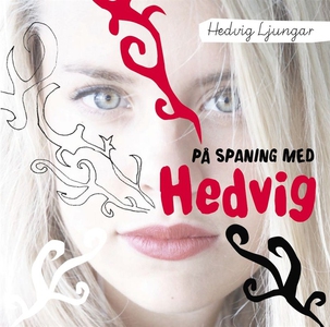 På spaning med Hedvig (ljudbok) av Hedvig Ljung