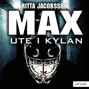 Max - Ute i kylan / Lättläst (ljudbok) av Ritta