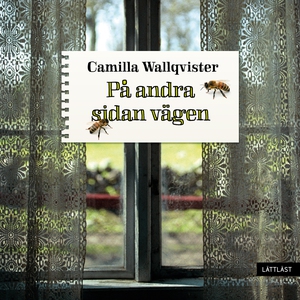 På andra sidan vägen (ljudbok) av Camilla Wallq