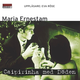 Caipirinha med Döden (ljudbok) av Maria Ernesta