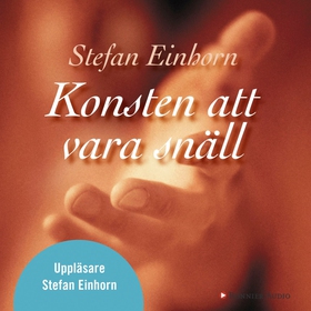 Konsten att vara snäll (ljudbok) av Stefan Einh