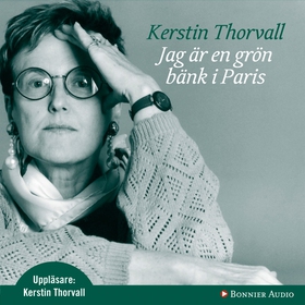 Jag är en grön bänk i Paris (ljudbok) av Kersti
