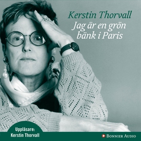 Jag är en grön bänk i Paris (ljudbok) av Kersti