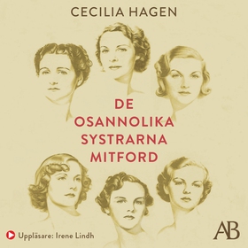 De osannolika systrarna Mitford : En sannsaga (