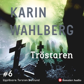 Tröstaren (ljudbok) av Karin Wahlberg