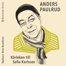 Kärleken till Sofia Karlsson (ljudbok) av Ander