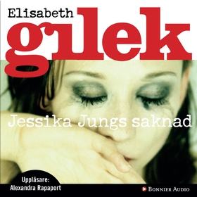 Jessika Jungs saknad (ljudbok) av Elisabeth Gil