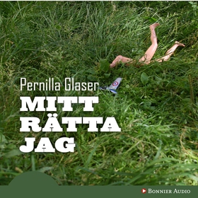 Mitt rätta jag (ljudbok) av Pernilla Glaser