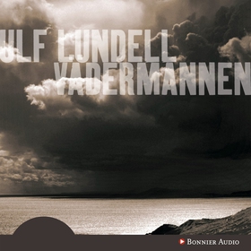 Vädermannen (ljudbok) av Ulf Lundell