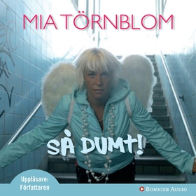 Så dumt! (ljudbok) av Mia Törnblom