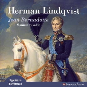 Jean Bernadotte : Mannen vi valde (ljudbok) av 